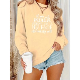 Women's Funny Sassy Quote Sweatshirt - 