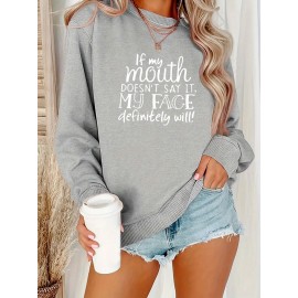 Women's Funny Sassy Quote Sweatshirt - 